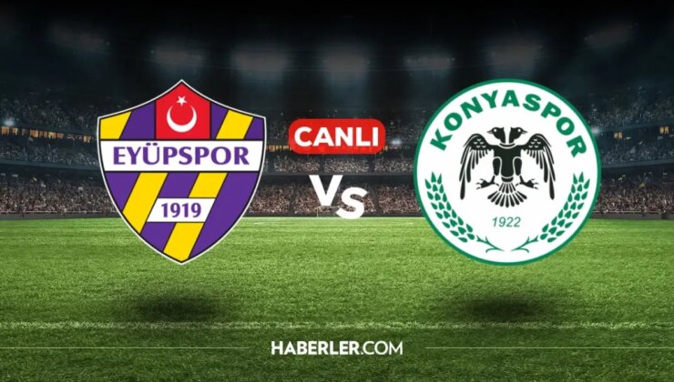 Eyüpspor Konyaspor CANLI izle! Eyüpspor Konyaspor maçı hangi kanalda, nasıl izlenir?